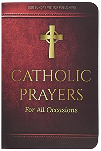 Catholic Prayers for All Occasions Paperback – March 22, 2017