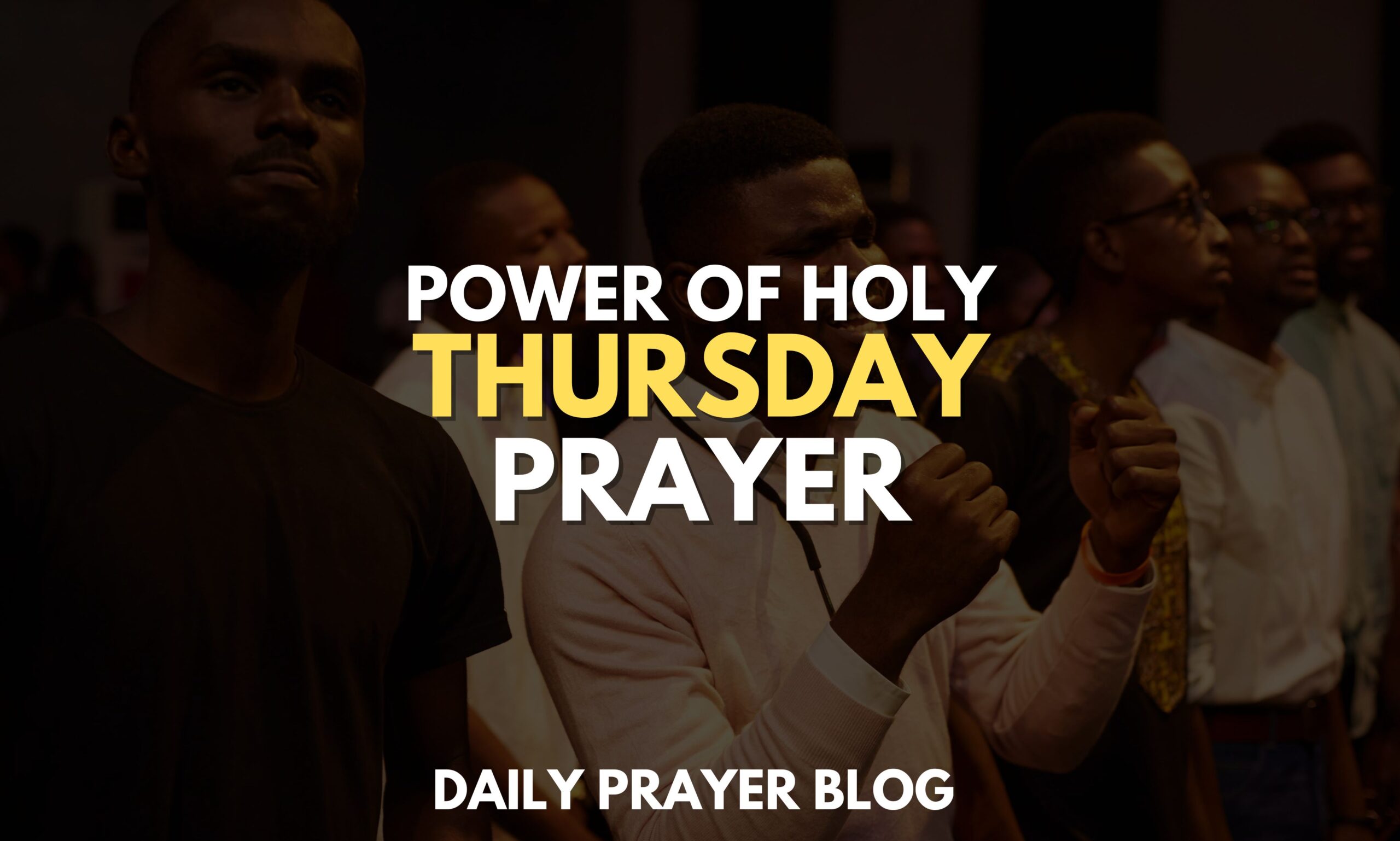 unlocking-the-power-of-holy-thursday-prayer-7-sacred-practices-to