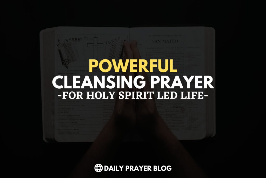 35+ Powerful Cleansing Prayer in the Name of Jesus Christ