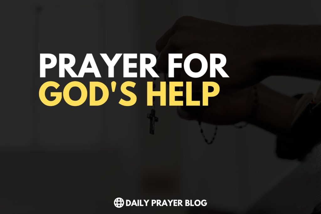 Prayer For God's Help: Seeking Divine Guidance and Healing