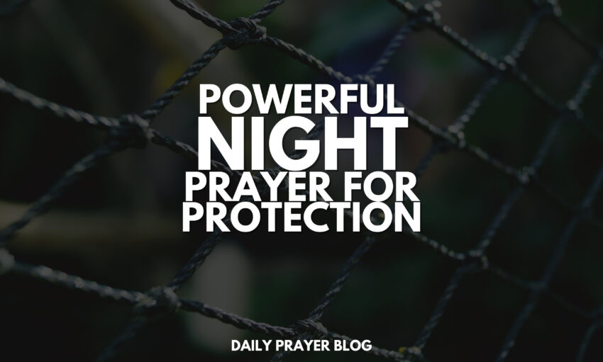 Finding Strength and Security: A Powerful Night Prayer for Protection
