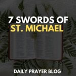 7 Swords of St. Michael Prayer: Embracing Divine Protection and Guidance