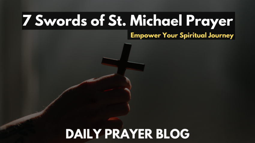 7 Swords of St. Michael Prayer: Empower Your Spiritual Journey