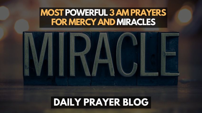 Most Powerful 3 AM Prayers for Mercy and Miracles