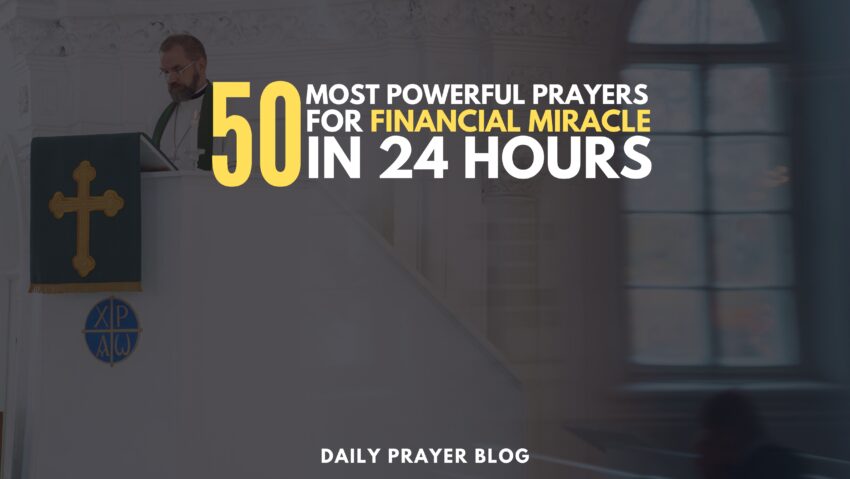 50 best prayers to make Your life more prosper with Financial Miracle in just 24 hours