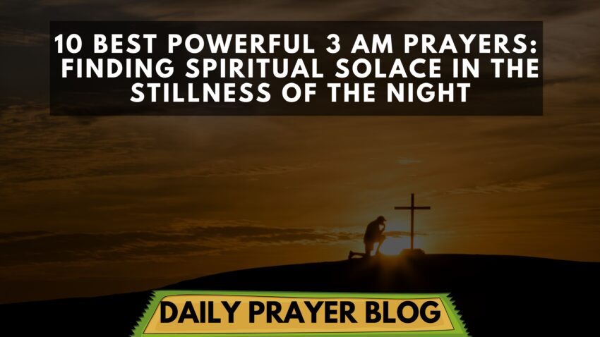 3 AM Prayers Finding Spiritual Solace in the Stillness of the Night