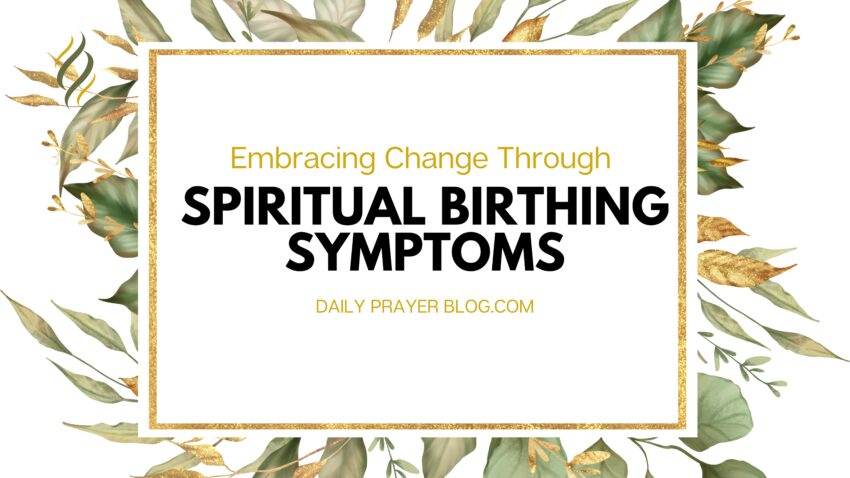 Spiritual Birthing Symptoms