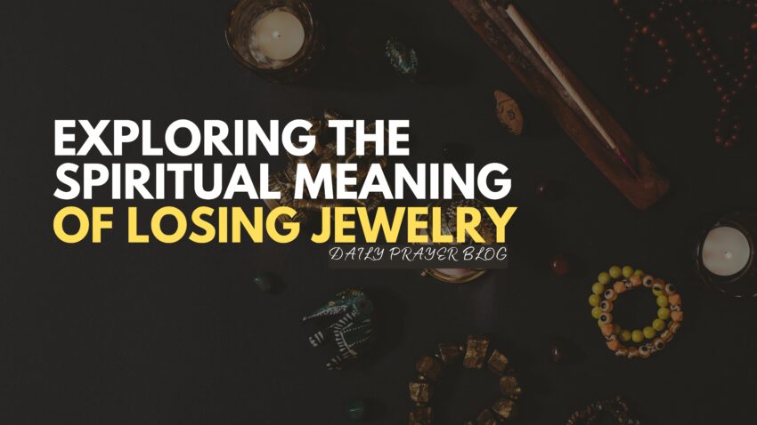 Spiritual Meaning of Losing Jewelry