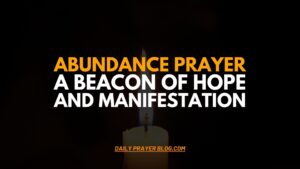 Abundance Prayer |A Beacon of Hope and Manifestation