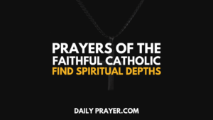 Prayers of the Faithful Catholic Find Spiritual Depths