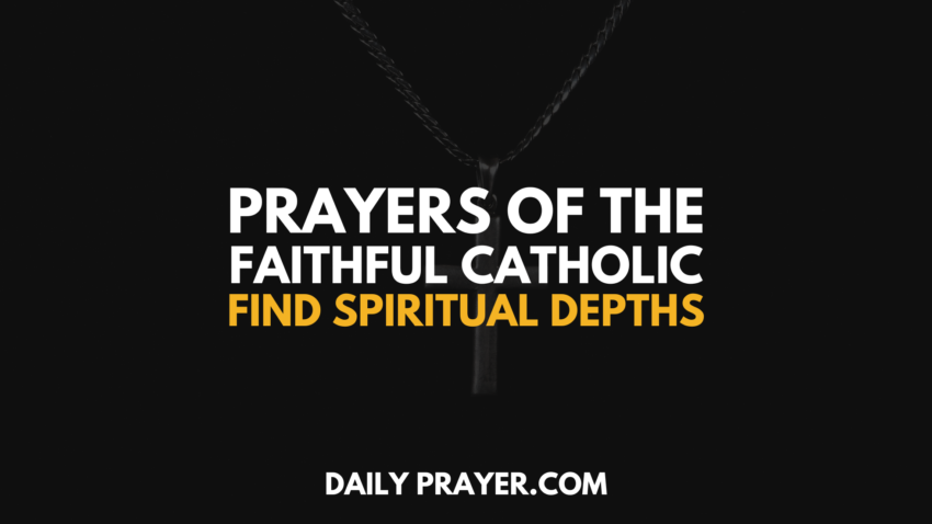 Prayers of the Faithful Catholic Find Spiritual Depths