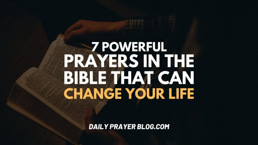 7 Powerful Prayers in the Bible that can Change Your life