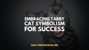 Tabby Cat Spiritual Meaning 2023 | Embracing Tabby Cat Symbolism for Success