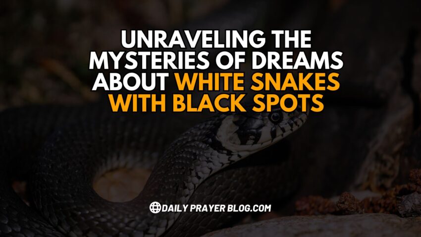 Unraveling the Mysteries of Dreams About White Snakes with Black Spots