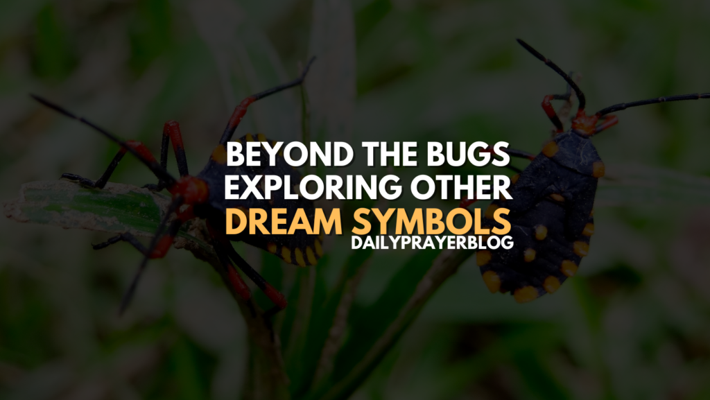 Beyond the Bugs: Exploring Other Dream Symbols