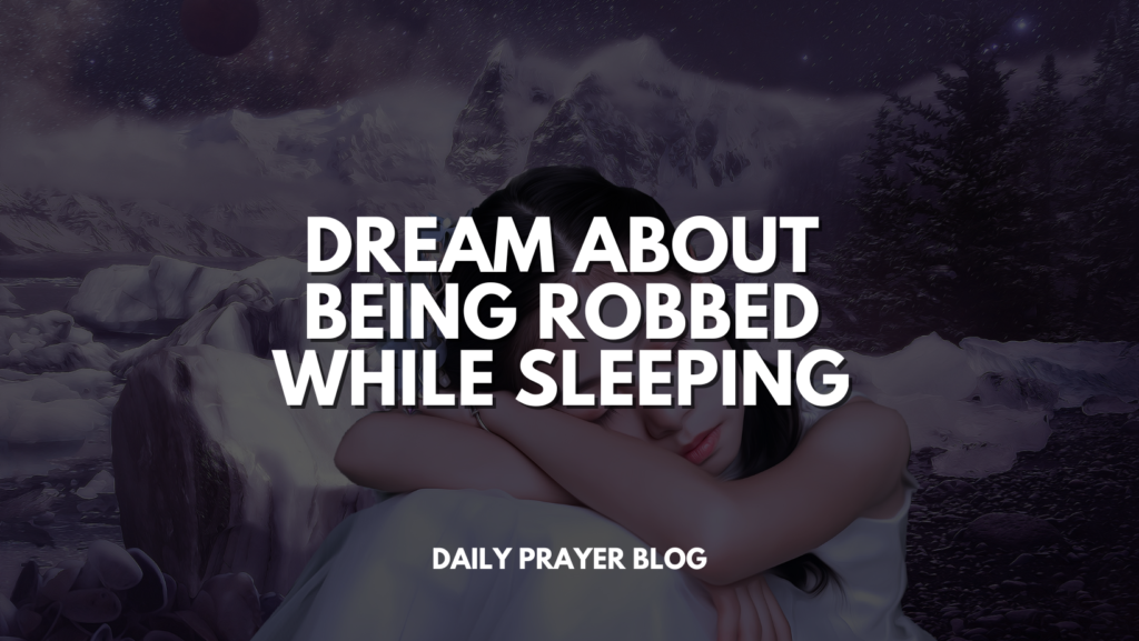Dream About Being Robbed While Sleeping