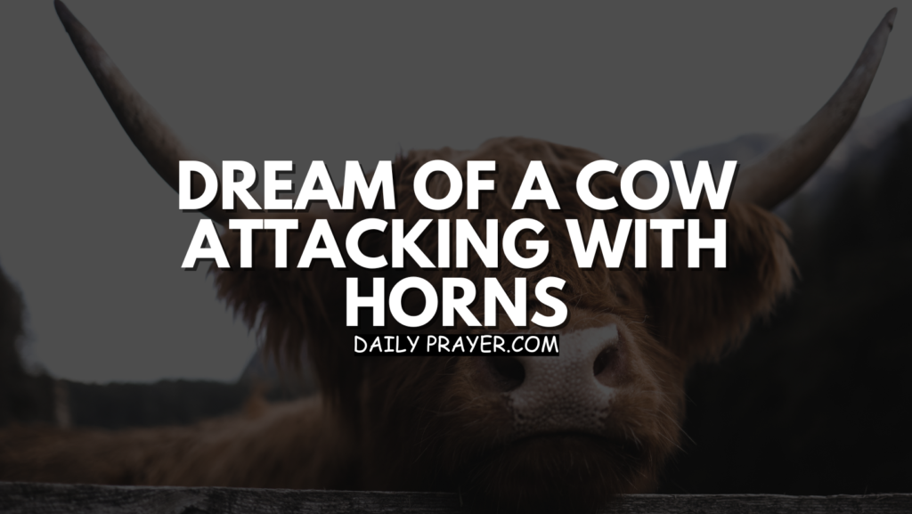 Dream of a Cow Attacking with Horns