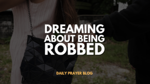 Dreaming About Being Robbed