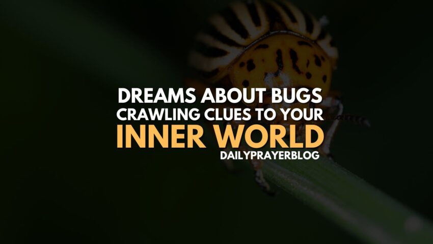 Dreams About Bugs Crawling Clues to Your Inner World