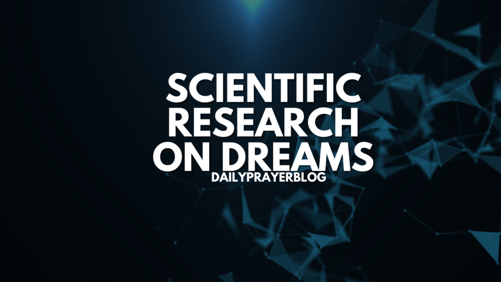 Scientific Research on Dreams