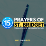 15 Prayers of St. Bridget Finding Strength and Comfort in Faith