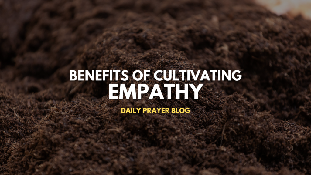 Benefits of Cultivating Empathy