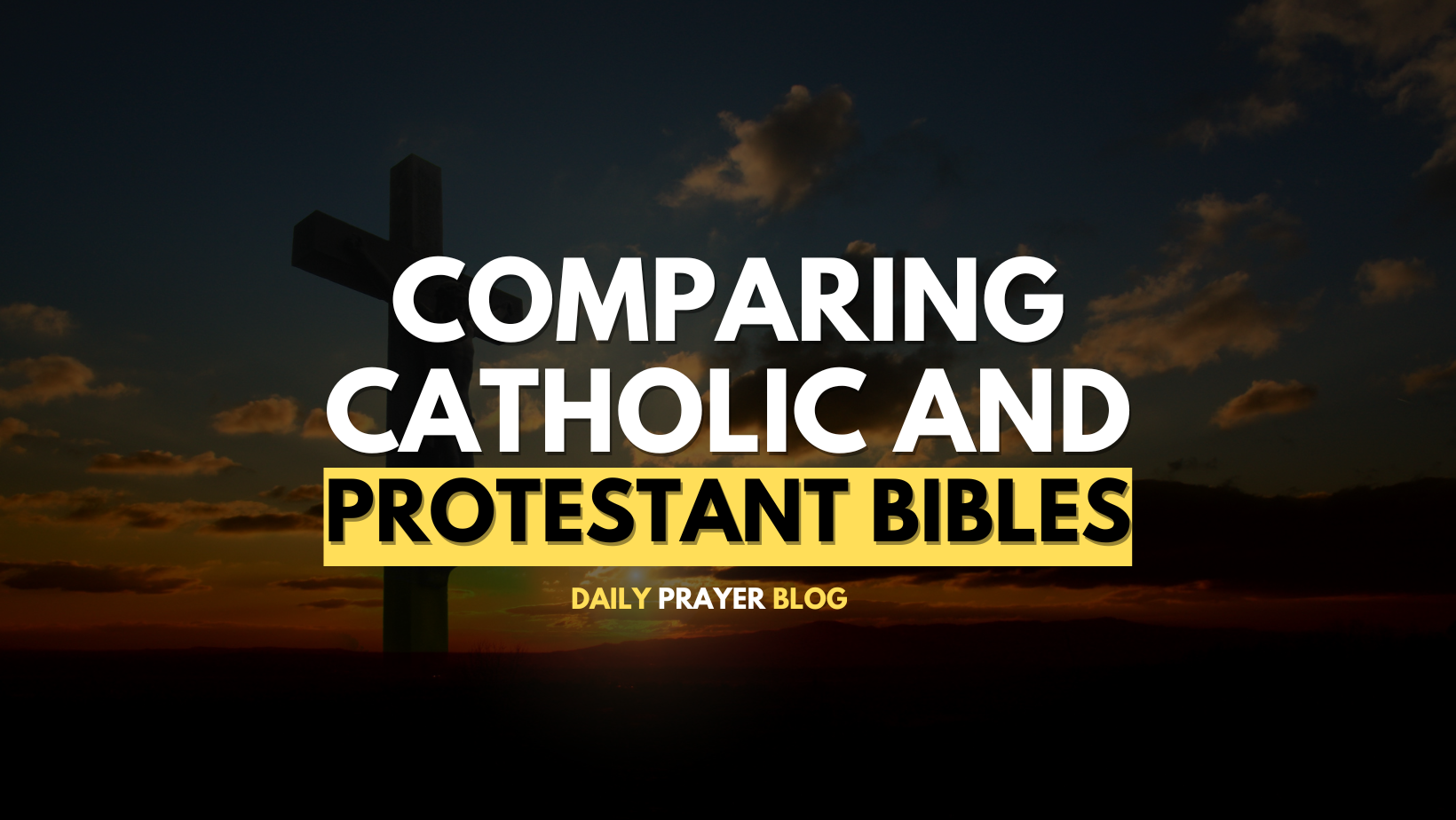 Catholic Vs Protestant Bible: Understanding The Key Differences - DAILY ...