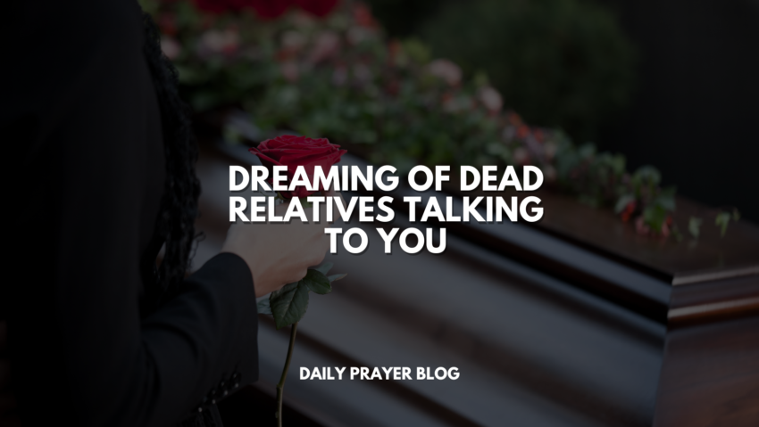 DREAMING OF DEAD RELATIVES