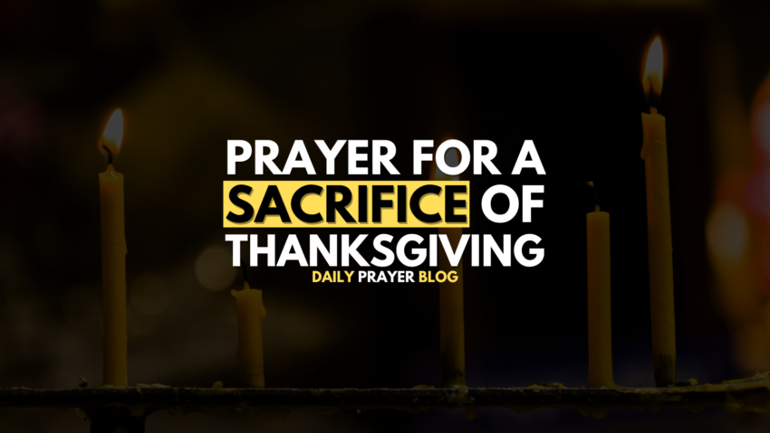 Prayer For A Sacrifice OF Thanksgiving