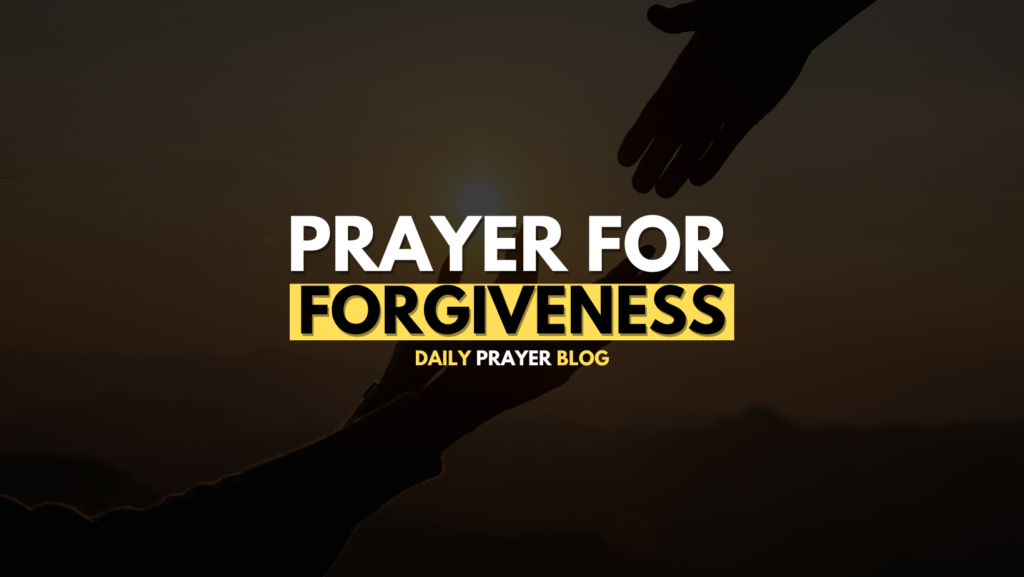Prayer for Forgiveness: