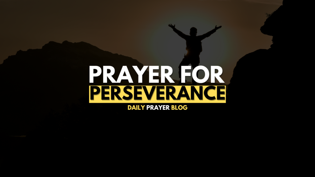 Prayer For  Perseverance