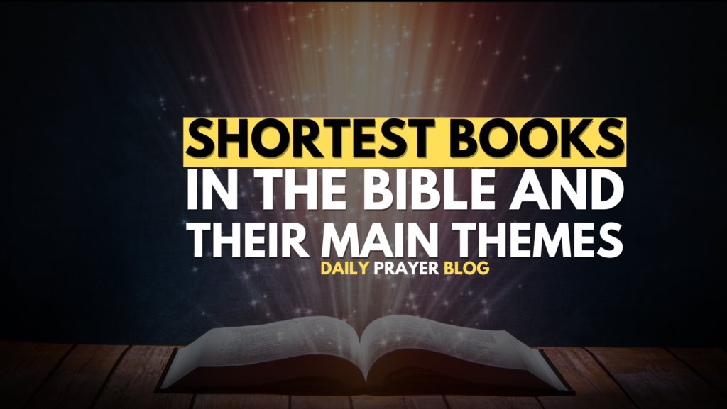 Shortest Books 
in The Bible and 
Their Main Themes
