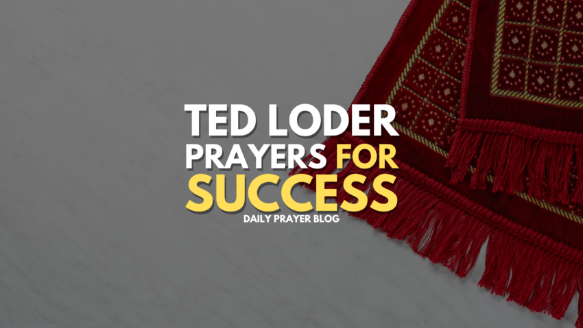 Ted Loder Prayers For Success