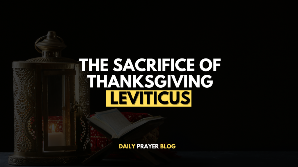 The Sacrifice of Thanksgiving Leviticus: