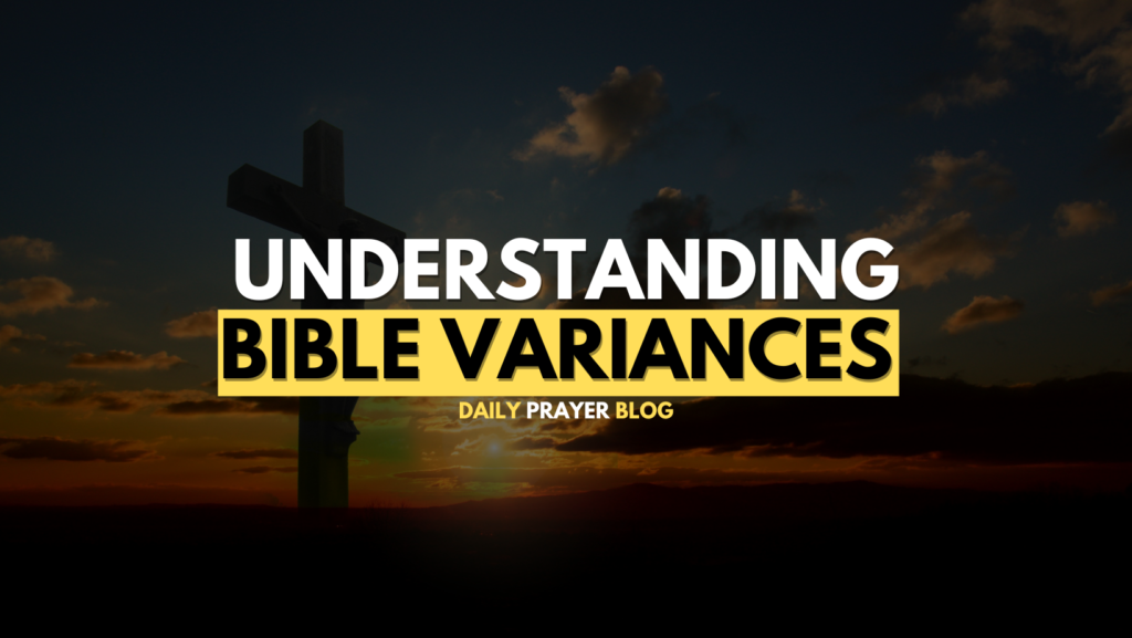 Understanding Bible Variances: 