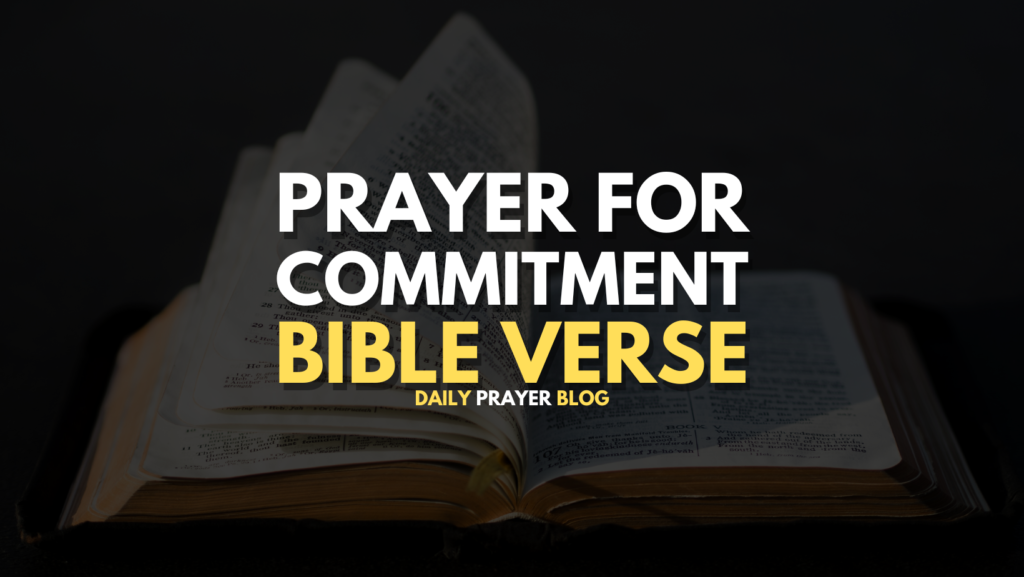 Prayer for Commitment Bible Verse: