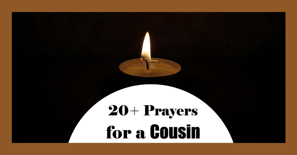 20+ Prayers for a Cousin