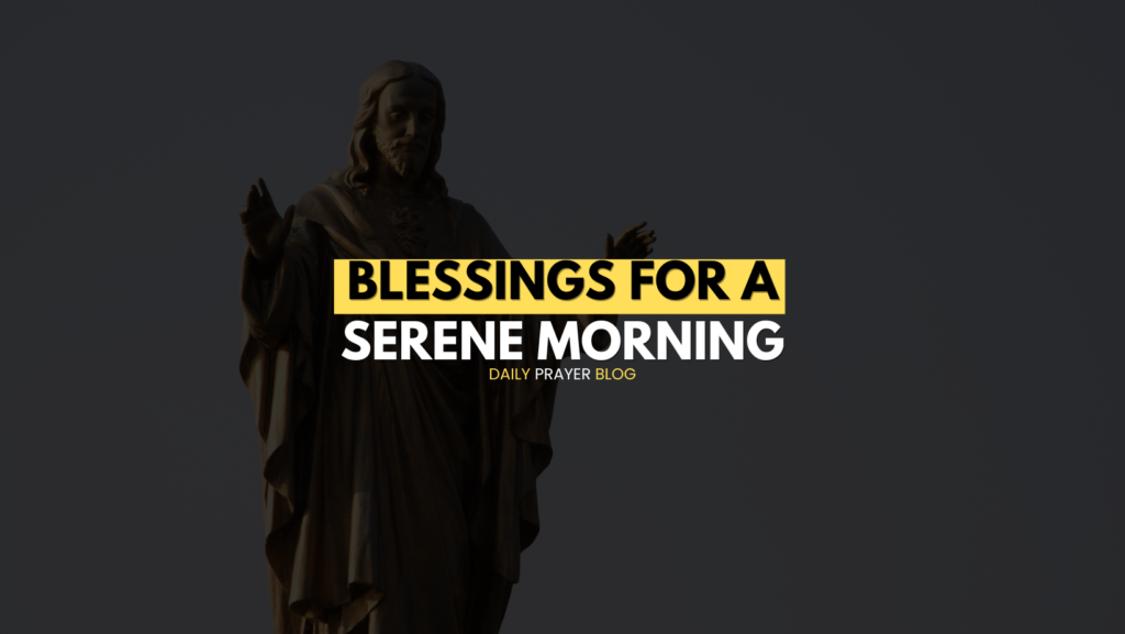 Blessings for a Serene Morning