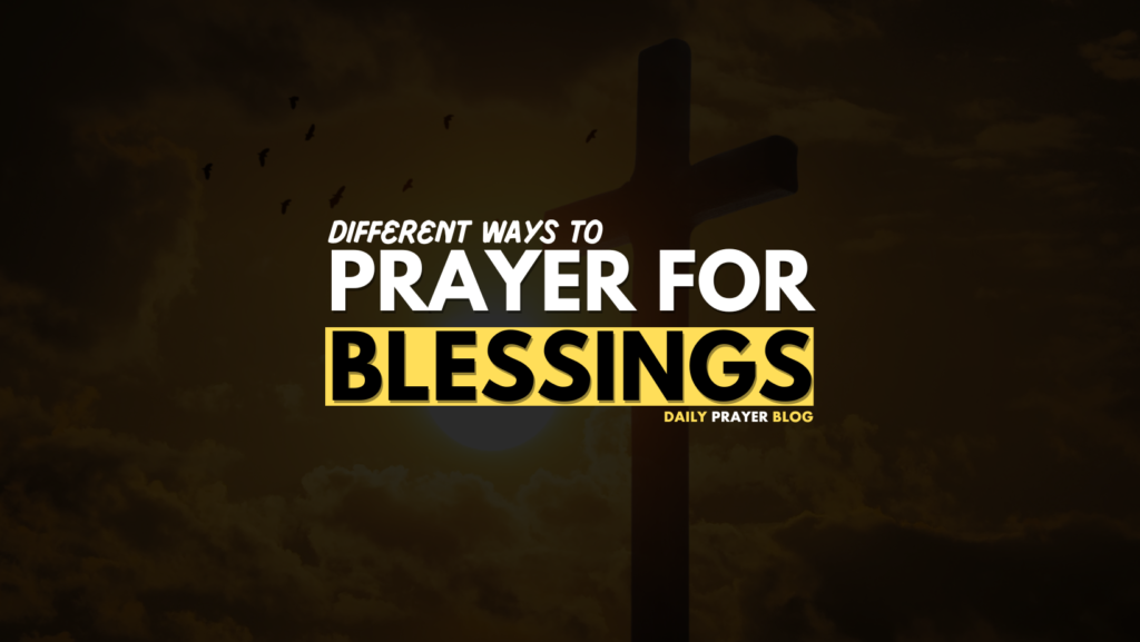 Different Ways to Pray for Blessings