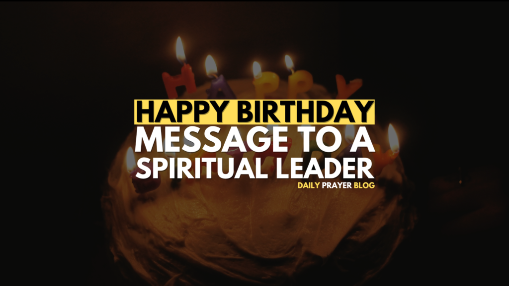 Happy Birthday Message to a Spiritual Leader: