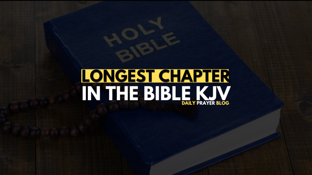 Longest Chapter in the Bible KJV