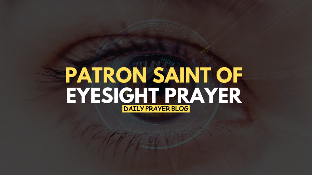 Patron saint of eyesight prayer