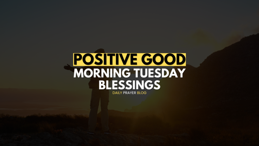 Positive Good Morning Tuesday Blessings