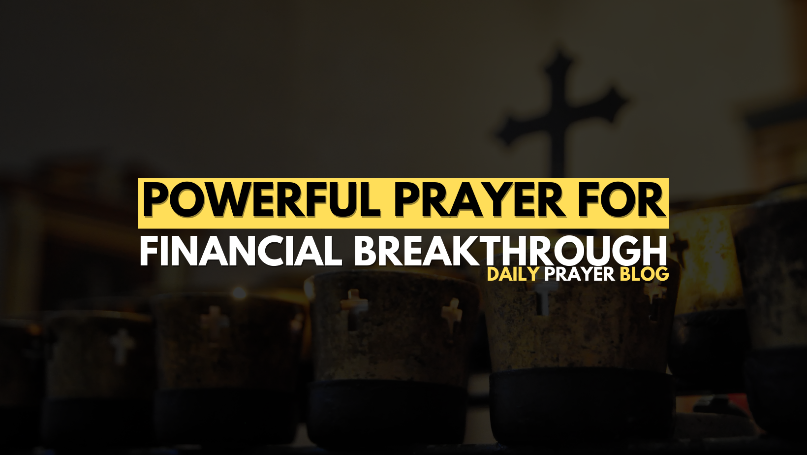 Powerful Prayer for Financial Breakthrough - DAILY PRAYER BLOG