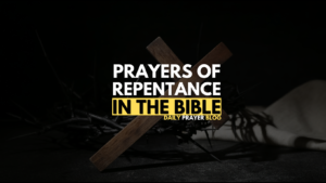 Prayers OF Repentance In The Bible