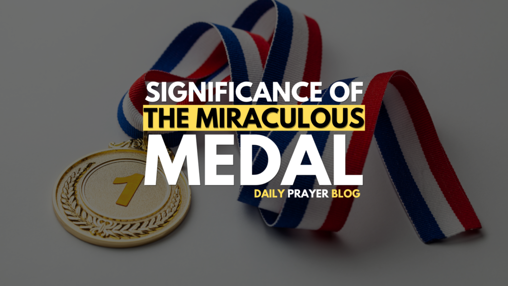  Significance of the Miraculous Medal