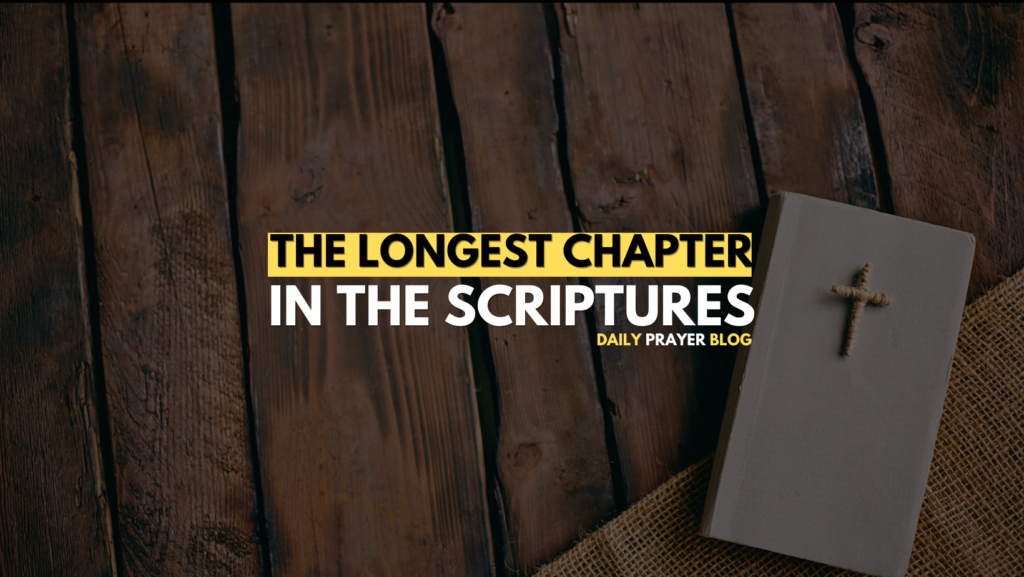 The Longest Chapter in the Scriptures