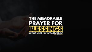 The memorable prayer for blessings