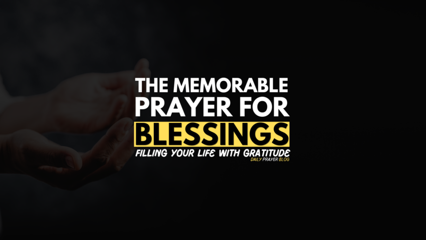 The memorable prayer for blessings